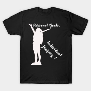 Personal Goals, Individual Journey T-Shirt